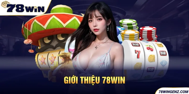 giới thiệu 78win