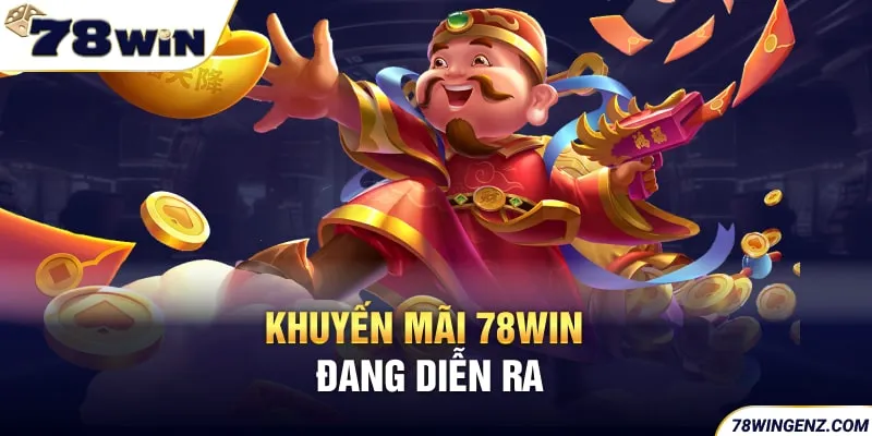 Khuyến mãi 78win đang diễn ra